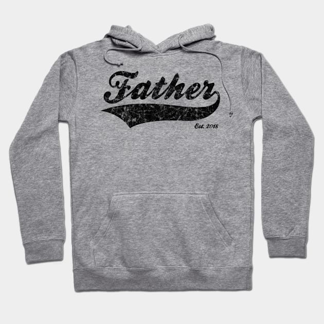 Father Est. 2018 Hoodie by RomanSparrows